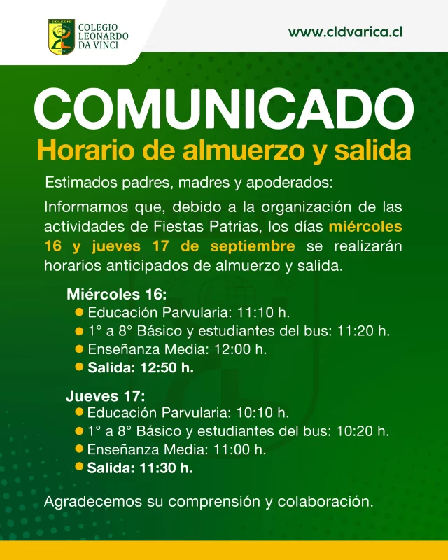 📢 Comunicado importante

Informamos a nuestra comunidad educativa los horarios especiales de almuerzo y salida correspondientes a los días 16 y 17 de septiembre, debido a las actividades de Fiestas Patrias. 🇨🇱

Les invitamos a revisar el comunicado para conocer todos los horarios y organizar oportunamente el retiro de los estudiantes.

¡Gracias por su comprensión y colaboración! ❤️💙